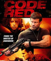 Смотреть Онлайн Красный код / Code Red [2013]